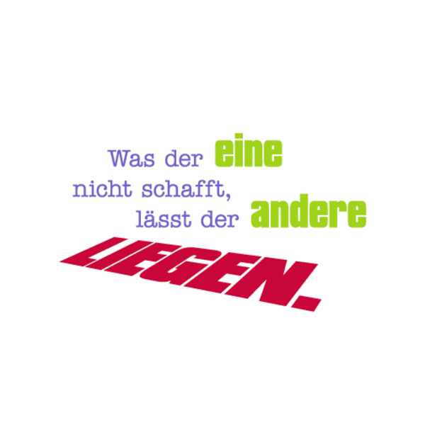unARTig Postkarte Was der eine nicht schafft, lässt der andere liegen.