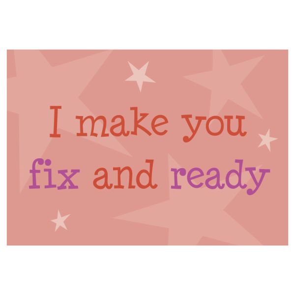 Postkarte - Serie Legendär - im Format 14,8x10,5 cm - veredelt mit Kaltglanzfolie - I make you fix...
