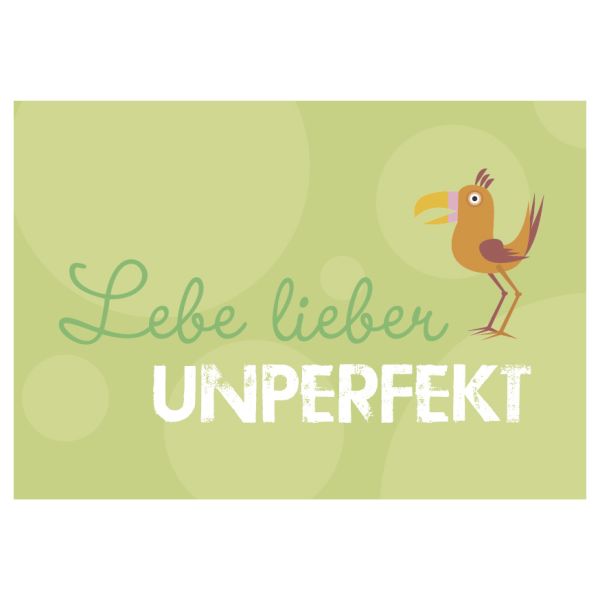 Postkarte - Serie Legendär - im Format 14,8x10,5 cm - veredelt mit Kaltglanzfolie - Lebe lieber unperfekt