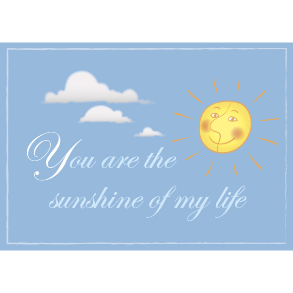 Postkarte - Serie Legendär - im Format 14,8x10,5 cm - veredelt mit Kaltglanzfolie - You are the sunshine...