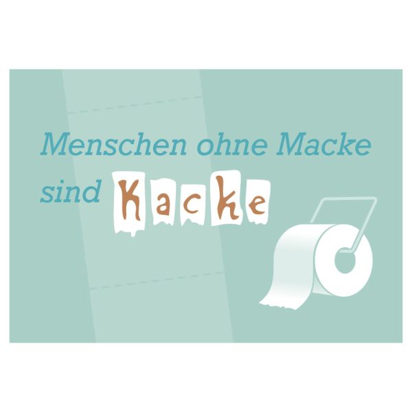 Postkarte - Serie Legendär - im Format 14,8x10,5 cm - veredelt mit Kaltglanzfolie - Menschen ohne Macke...