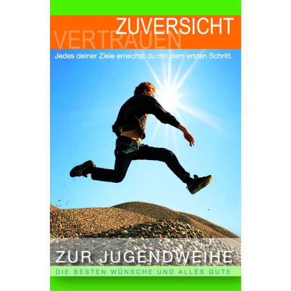Jugendweihekarte Glückwunschkarte mit Umschlag Zuversicht Vertrauen Beste Wünsche Alles Gute