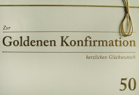 Konfirmation - Goldene (50 Jahre) - Glückwunschkarte...