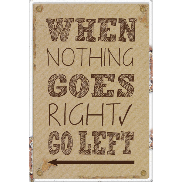 Postkarte True Words When nothing goes right, go left