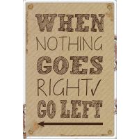 Postkarte True Words When nothing goes right, go left