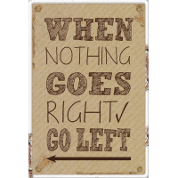 Postkarte True Words When nothing goes right, go left