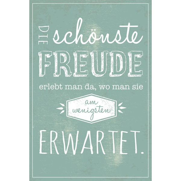 Postkarte True Words Die schönste Freude erlebt man da, wo man sie am wenigsten erwartet