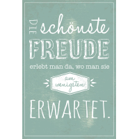 Postkarte True Words Die schönste Freude erlebt man...