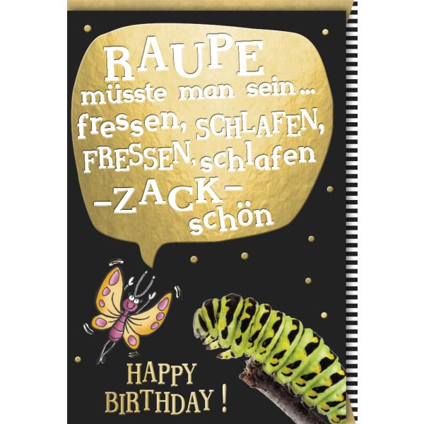 Geburtstag Glückwunschkarte mit Umschlag Goldig Raupe müsste man sein....
