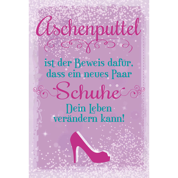 Postkarte True Words Glückwunschkarte "Aschenputtel ist der Beweis, dass ein paar Schuhe Dein Leben verändern kann!"