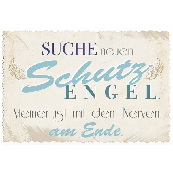 Postkarte True Words Glückwunschkarte "Suche neuen Schutzengel, meiner ist mit den Nerven am Ende"
