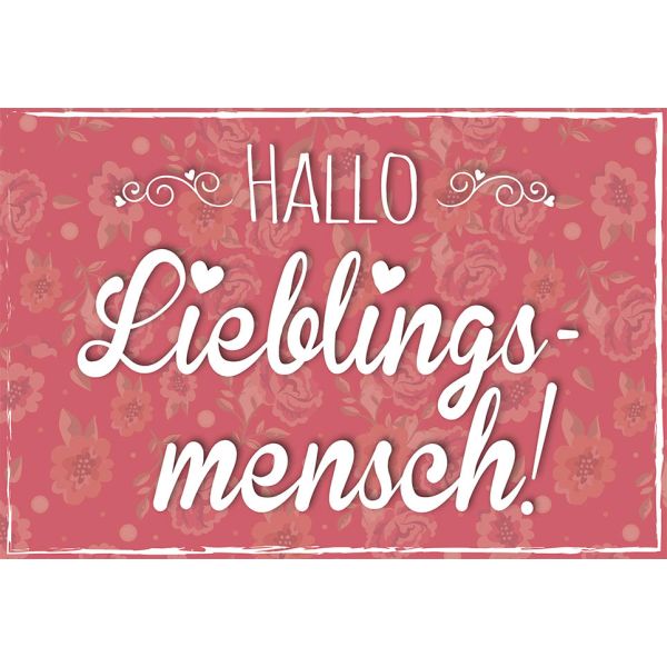Postkarte True Words Glückwunschkarte "Hallo Liebligsmensch"