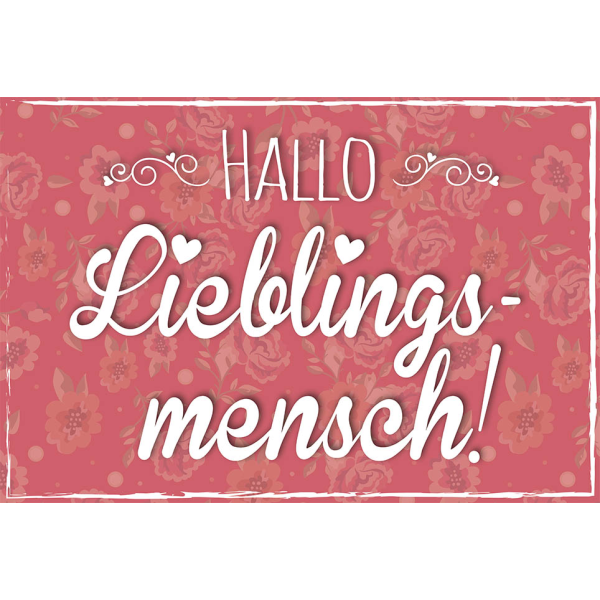Postkarte True Words Glückwunschkarte "Hallo Liebligsmensch"