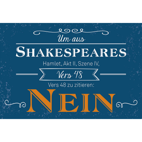 Postkarte True Words Glückwunschkarte "Um aus Shakespeaares..."