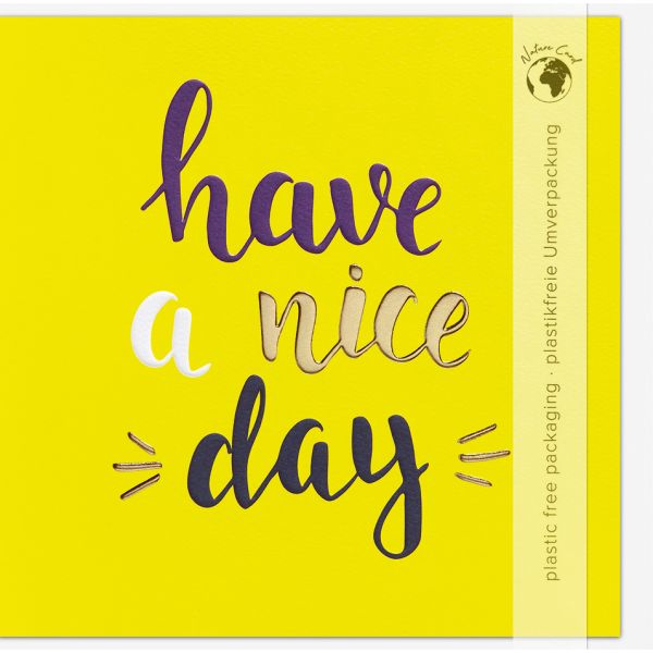Allgemeine Wünsche Good Vibes Quadratische unverpackte Glückwunschkarte mit Umschlag Have a nice day