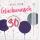 30. Geburtstag Good Vibes Quadratische unverpackte Glückwunschkarte mit Umschlag 30 Herzlichen Glückwunsch Alles Liebe