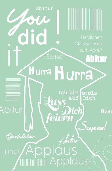Abitur - Glückwunschkarte im Format 11,5 x 17 cm mit Umschlag - Hurra, Hurra, You did it!