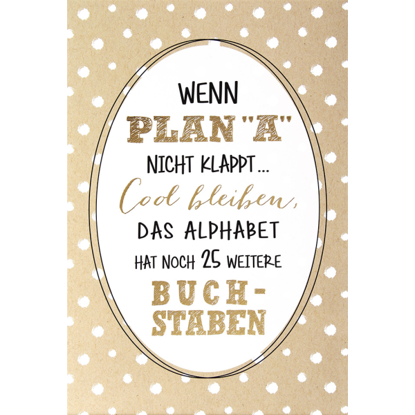 Postkarte True Words Wenn Plan A nicht klappt...cool bleiben, das Alphabet hat noch 25 weitere Buchstaben
