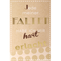 Postkarte True Words Jede meiner Falten habe ich mir hart...