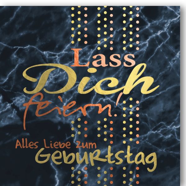 Geburtstag quadratische Glückwunschkarte mit Umschlag Lass Dich feiern!