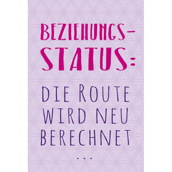 Postkarte #like Beziehungsstatus: Die Route wird neu berechnet