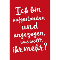 Postkarte #like Ich bin aufgestanden und angezogen. Was...