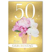 50. Geburtstag Glückwunschkarte Blumen in Eistüte