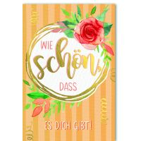 Wie schön, dass es Dich gibt Glückwunschkarte...