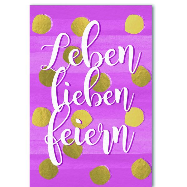 Leben Lieben Feiern Glückwunschkarte mit Umschlag
