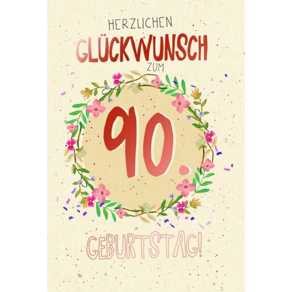 90. Geburtstag Unverpackte Glückwunschkarte mit Umschlag Greenline 90. Geburtstag Blumenkranz Herzlichen Glückwunsch