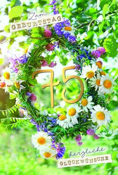 75. Geburtstag - Glückwunschkarten im Format  11,5 x 17 cm - Blumen- und Blätterkranz, mit Goldfolie