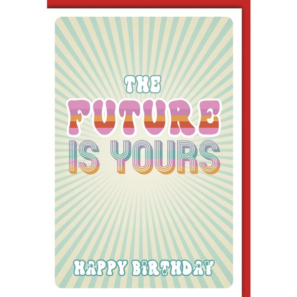 Geburtstag Glückwunschkarte 70er, Future is yours