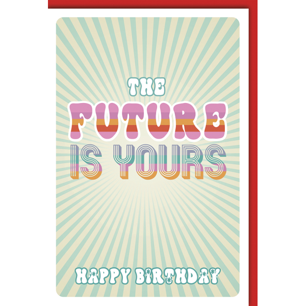 Geburtstag Glückwunschkarte 70er, Future is yours