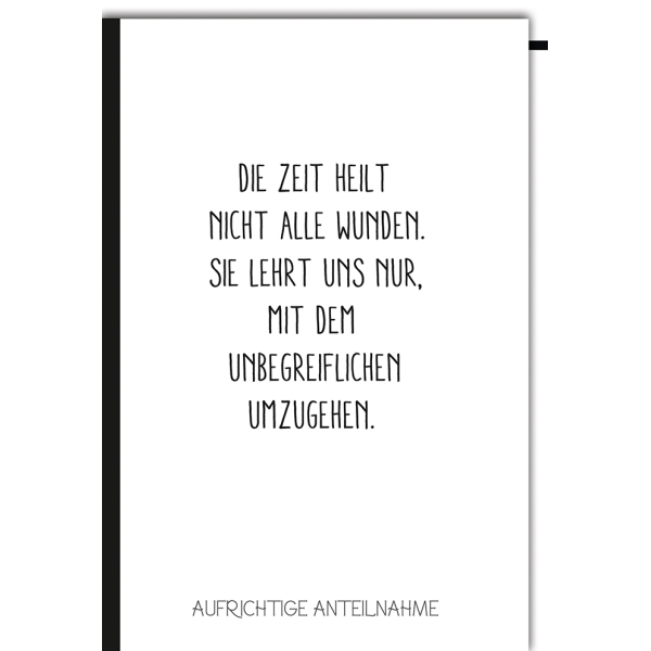 Trauer Beileid Kondolenzkarte mit Umschlag Aufrichtige Anteilnahme, "Die Zeit heilt"