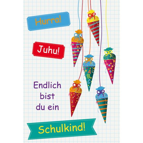 Schulanfang unverpackte Glückwunschkarte mit Briefumschlag Schultüten Hurra! Juhu! Endlich bist du ein Schulkind!
