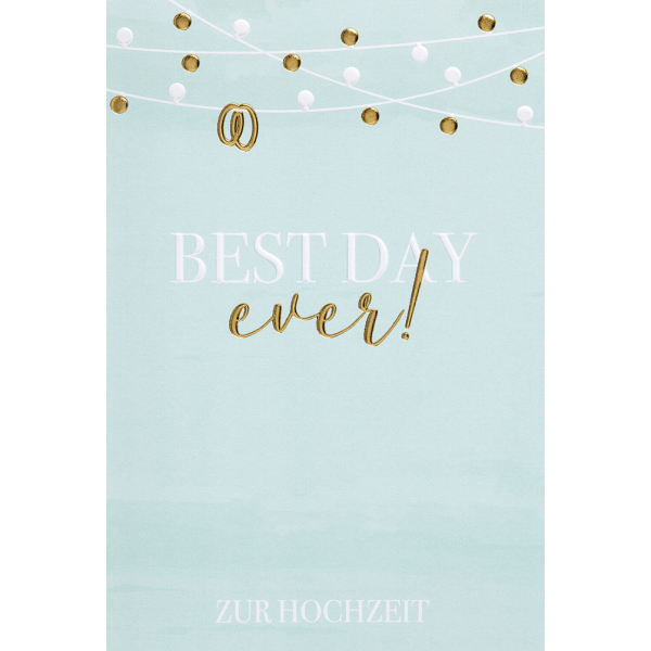 Hochzeit – plastikfreie Verpackung -  Glückwunschkarte im Format 11,5 x 17 cm mit Briefumschlag – Girlanden – Best Day ever
