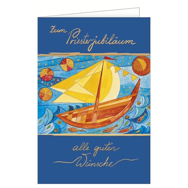 A Priesterjubiläum - Segelboot – "Zum Priesterjubiläum alle guten Wünsche" Karte mit Briefumschlag