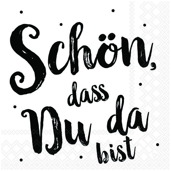Servietten 33x33 cm Schön, dass du da bist