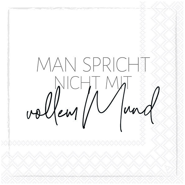 A Servietten 33x33 cm Man spricht nicht mit vollem Mund