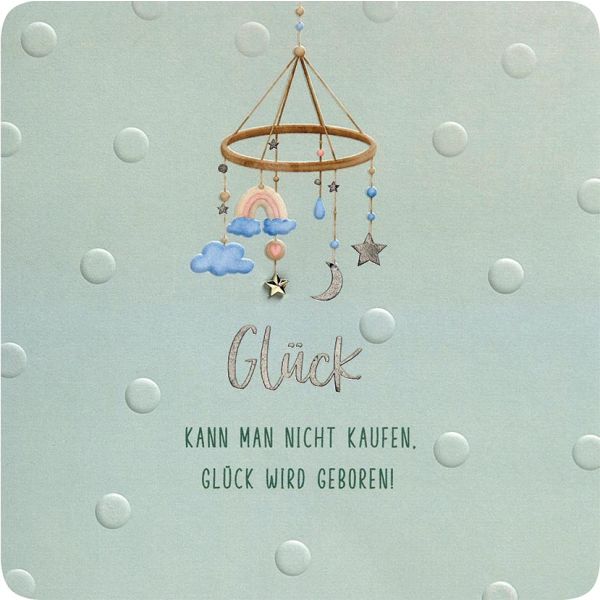 Geburt Baby Freudiges Ereignis Finest Collection unverpackte Glückwunschkarte mit Umschlag Glück kann man nicht kaufen. Glück wird geboren. Mobile
