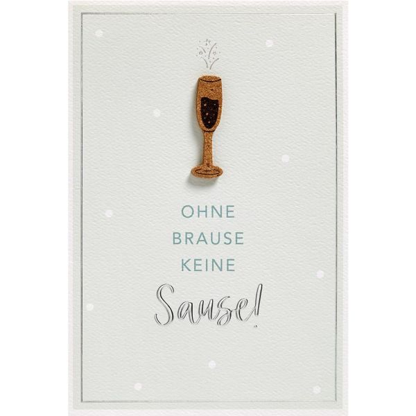 Allgemeine Wünsche Ohne Brause keine Sause Moments Collection Glückwunschkarte mit Umschlag