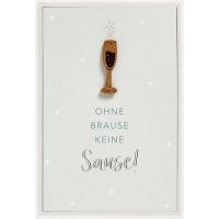 Allgemeine Wünsche Ohne Brause keine Sause Moments...