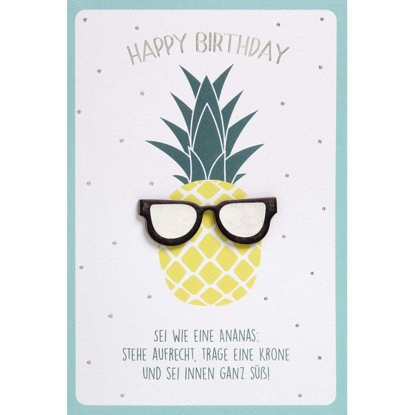 Geburtstag Feelings unverpackte Glückwunschkarte mit Umschlag Ananas Spruch Happy Birthday Applikation