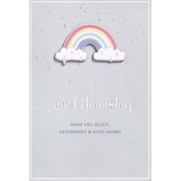 Geburtstag Feelings unverpackte Glückwunschkarte mit Umschlag Regenbogen Glück Gesundheit Applikation