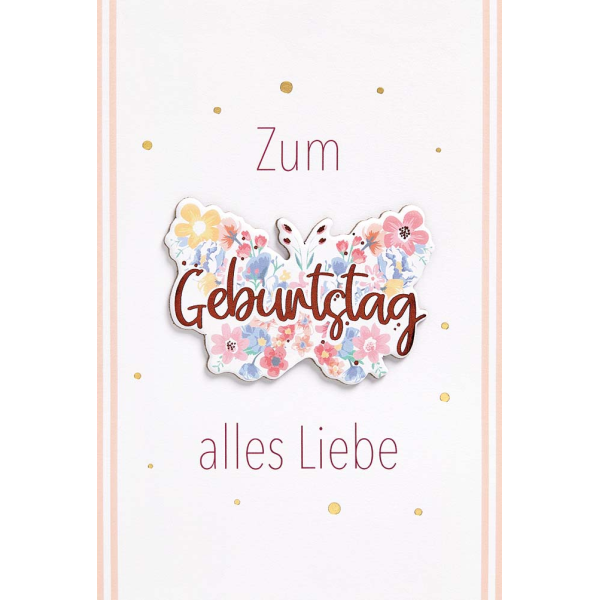 Geburtstag Feelings unverpackte Glückwunschkarte mit Umschlag Schmetterling Alles Liebe Applikation