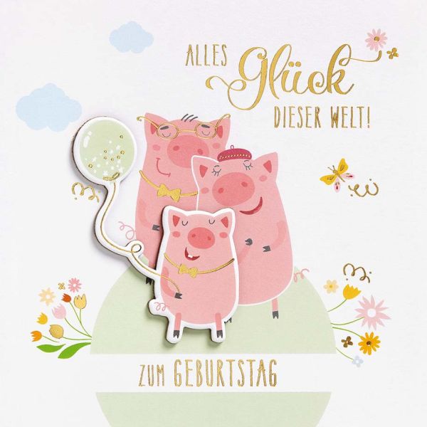 Geburtstag Feelings Quadratische unverpackte Glückwunschkarte mit Umschlag Schweinchen Alles Glück Applikation