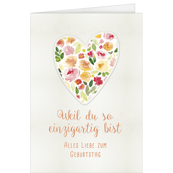 Geburtstag - A4 Karte mit Umschlag – Blumenherz - Weil Du so einzigartig bist