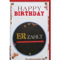 Geburtstag Glückwunschkarte mit Umschlag ER zahlt Happy Birthday