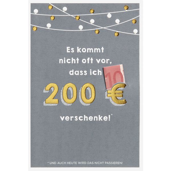 Geburtstag Geldkarte Karte mit Umschlag, unverpackt, Auch heute keine 200€