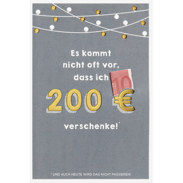 Geburtstag Geldkarte Karte mit Umschlag, unverpackt, Auch heute keine 200€